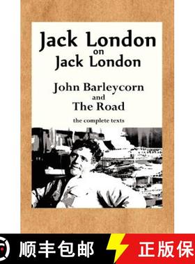 预订 Jack London on Jack London: John Barleycorn and the Road [9780985750121]