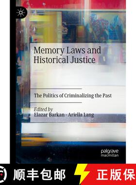 【3-4周达】Memory Laws and Historical Justice : The Politics of Criminalizing the Past [9783030949136]