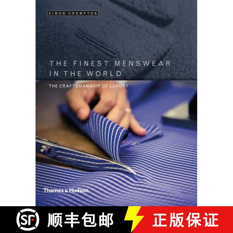 The Finest Menswear in the World: The Craftsmanship of Luxury [9780500518090]