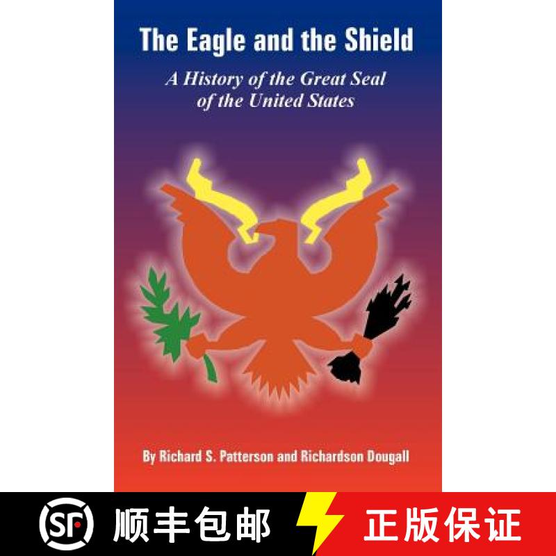【3-4周达】The Eagle and the Shield: A History of the Great Seal of the United States [9781410224941]