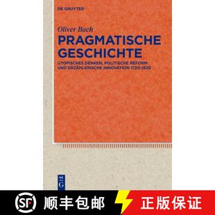 【3-4周达】精装 Pragmatische Geschichte: Utopisches Denken, Politische Reform Und Erzählerische Inno... [9783111313320]