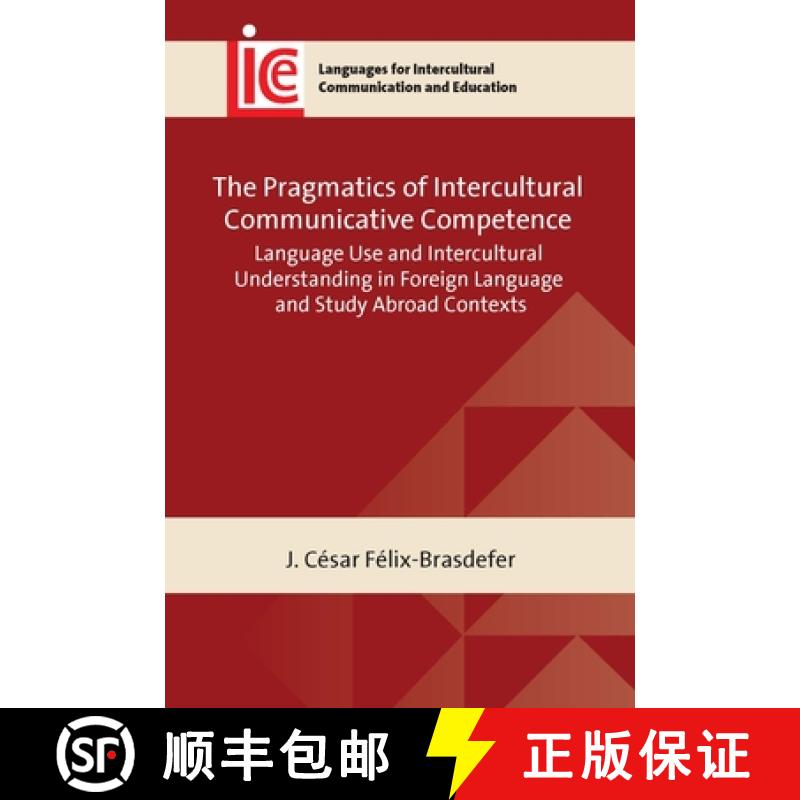【3-4周达】The Pragmatics of Intercultural Communicative Competence : Language Use and Intercultural ... [9781800414358]