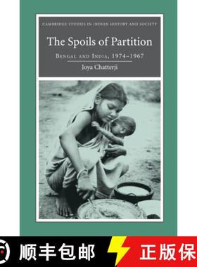 【3-4周达】Spoils of Partition: Bengal and India, 1947–1967 - The Spoils of Partition: Bengal and In... [9780521875363]