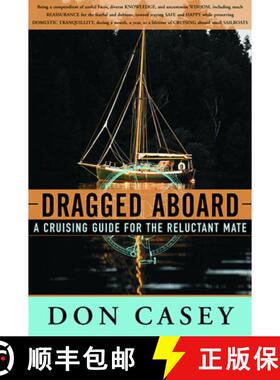 【3-4周达】Dragged Aboard: A Cruising Guide for the Reluctant Mate [9780393046533]