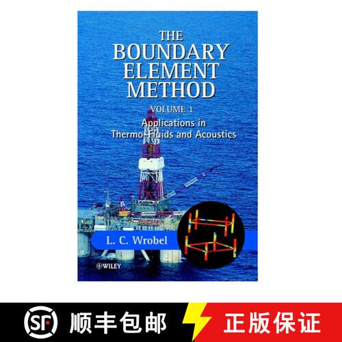 【3-4周达】精装 The Boundary Element Method - Applications In Thermo-Fluids & Acoustics V 1 [Wiley机... [9780471720393]