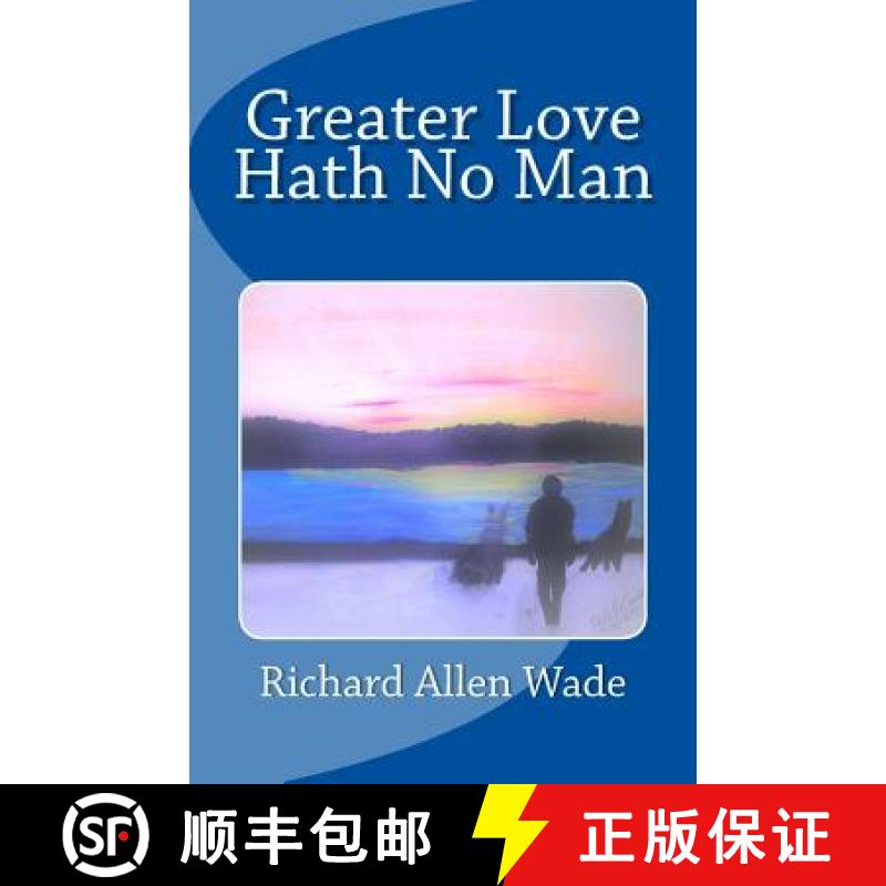 【3-4周达】Greater Love Hath No Man [9780692840528]