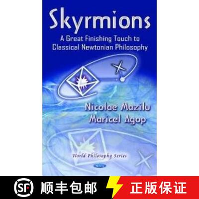 【3-4周达】Skyrmions: A Great Finishing Touch to Classical Newtonian Philosophy [9781620816288]