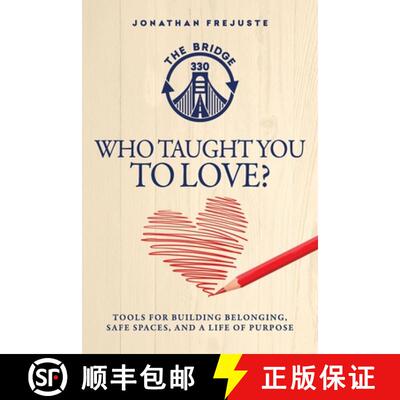【3-4周达】Who Taught You to Love?: Tools for Building Belonging, Safe Spaces, and a Life of Purpose [9781737913825]