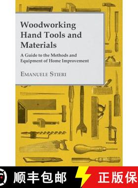 【3-4周达】Woodworking Hand Tools and Materials - A Guide to the Methods and Equipment of Home Improv... [9781473303959]