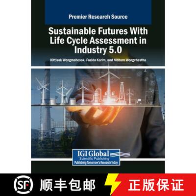 【3-4周达】Sustainable Futures With Life Cycle Assessment in Industry 5.0 [9798369393475]