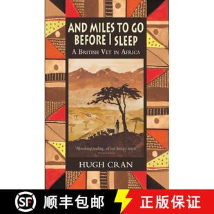 【3-4周达】And Miles To Go Before I Sleep: A British Vet in Africa [9781906122096]