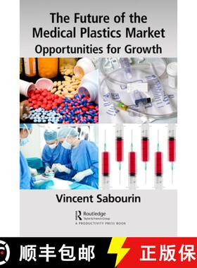 【3-4周达】The Future of the Medical Plastics Market: Opportunities for Growth [9781032080925]