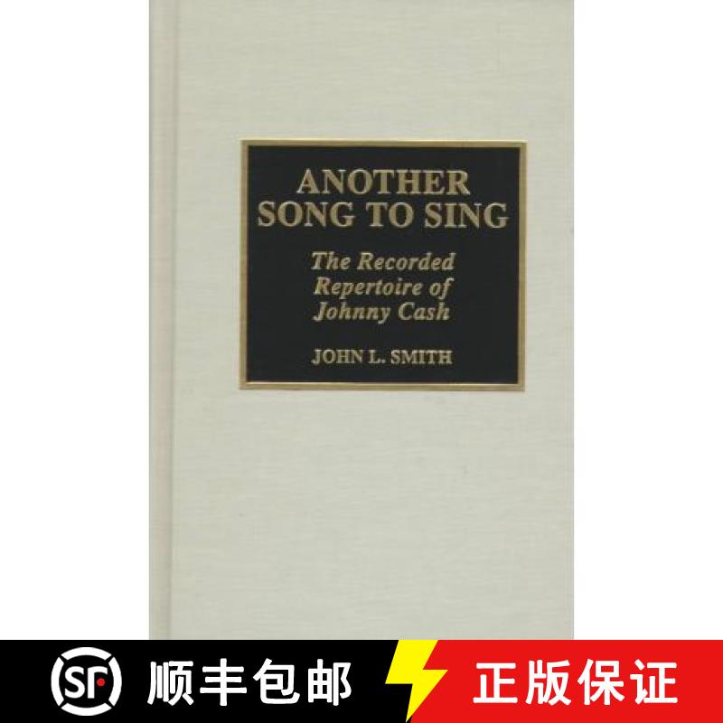 【3-4周达】Another Song to Sing: The Recorded Repertoire of Johnny Cash [9780810836297]