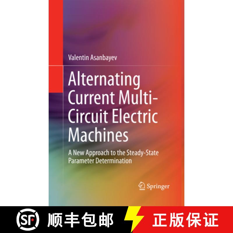 【3-4周达】Alternating Current Multi-Circuit Electric Machines: A New Approach to the Steady-State Pa... [9783319342795]