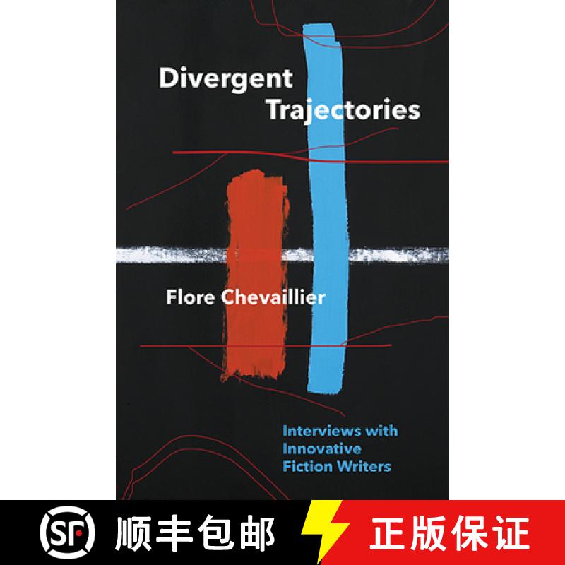 【3-4周达】Divergent Trajectories: Interviews with Innovative Fiction Writers [9780814254233]
