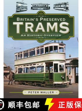【3-4周达】Britain's Preserved Trams: An Historic Overview [9781526739018]
