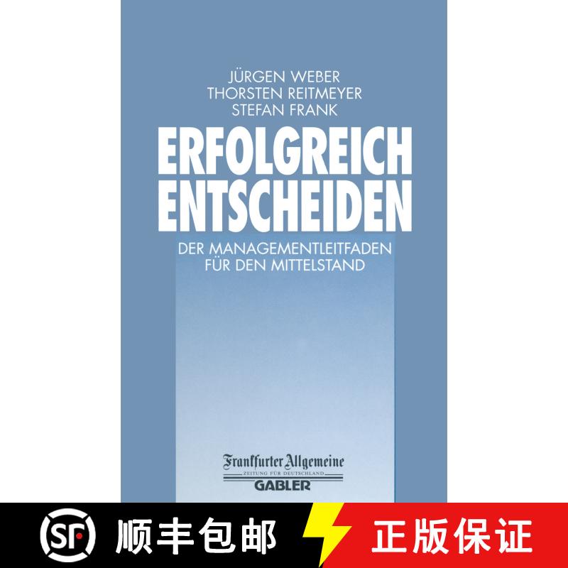 【3-4周达】Erfolgreich Entscheiden: Der Managementleitfaden für den Mittelstand (Softcover reprint o... [9783322844354] - 实物图