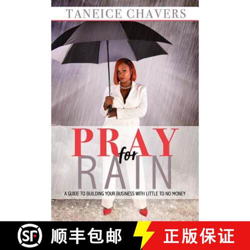 【3-4周达】Pray For Rain: Guide to Building Your Business With Little To NO Money [9780692966808]
