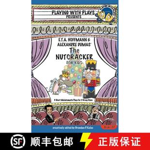 Alexandre Melodramatic Dumas E.T.A. Plays Short The for... for Hoffmann Kids 4周达 9781954571235 Nutcracker