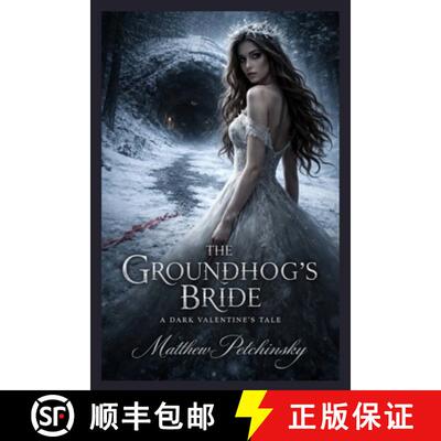 【3-4周达】The Groundhog's Bride: A Dark Valentine's Tale [9798295562921]