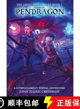 【3-4周达】Tomb of Pendragon: A LitRPG/GameLit Portal Fantasy Series [9781954524002]