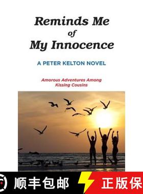 【3-4周达】Reminds Me of My Innocence: Amorous Adventures Among Kissing Cousins [9780692177617]