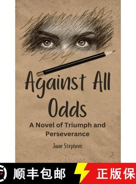 预订 Against All Odds: A Novel of Triumph and Perseverance (Large Print Edition) [9781088178478]