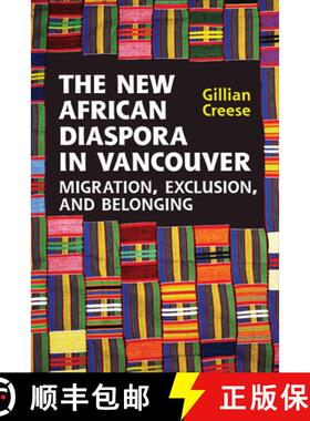 【3-4周达】The New African Diaspora in Vancouver : Migration, Exclusion and Belonging [9781442642959]
