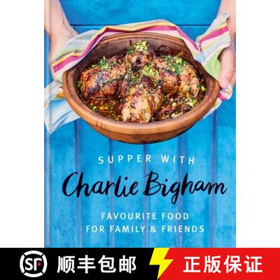 【3-4周达】精装 Supper with Charlie Bigham : Favourite food for family & friends [9781784729493]