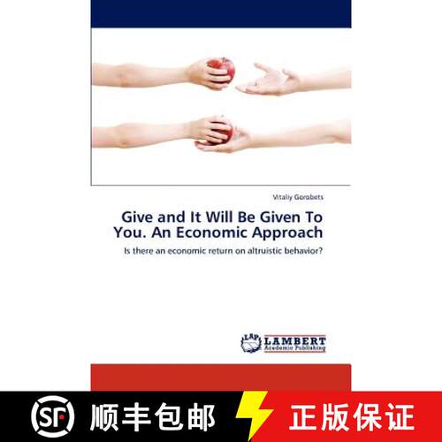 预订 Give and It Will Be Given To You. An Economic Approach [9783847314295]
