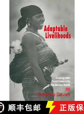 【3-4周达】Adaptable Livelihoods : Coping with Food Insecurity in the Malian Sahel [9781349244119]