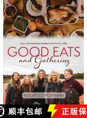 【3-4周达】Good Eats and Gathering: From a 5th Generation Cranberry Farm to Your Table [9781645385479]