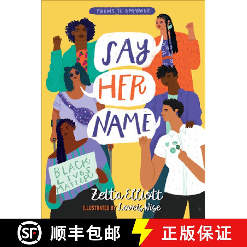 【3-4周达】Say Her Name: Poems to Empower [9781368045247]