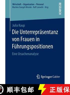 【3-4周达】Die Unterrepräsentanz von Frauen in Führungspositionen : Eine Ursachenanalyse [9783658106959]