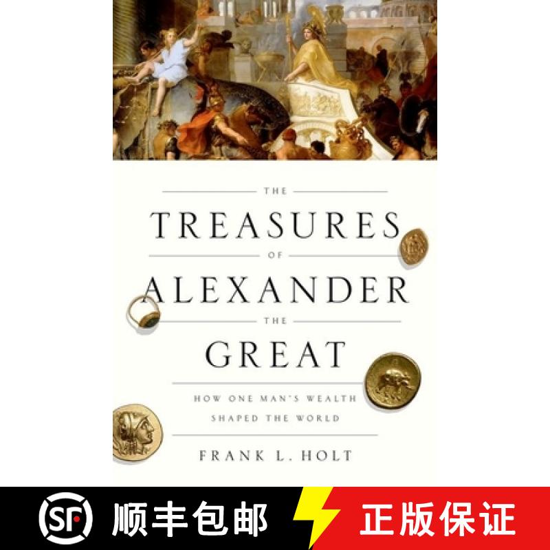 【2-3周达】The Treasures of Alexander the Great: How One Man's Wealth Shaped the World [9780199950966]