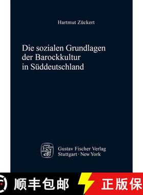 【3-4周达】DEG Die sozialen Grundlagen der Barockkultur in Süddeutschland [9783828253155]