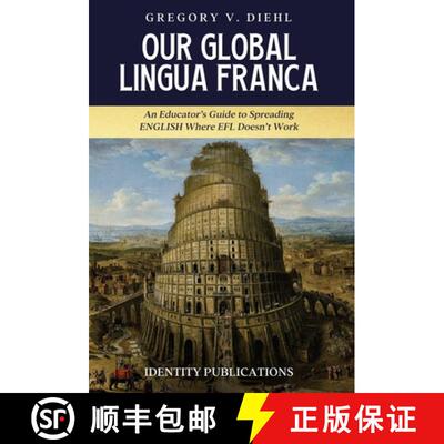 【3-4周达】精装 Our Global Lingua Franca: An Educator's Guide to Spreading English Where EFL Doesn't ... [9781945884788]