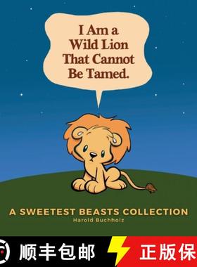 预订 I Am a Wild Lion That Cannot Be Tamed. [9781959733041]