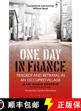预订 One Day in France: Tragedy and Betrayal in an Occupied Village [9781350241718]