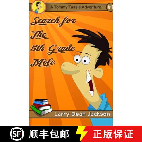 【3-4周达】Search for the 5th Grade Mole: A Tommy Tussle Adventure [9781304524294]