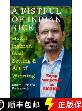 【3-4周达】A FISTFUL OF INDIAN RICE: How I learned Goal Setting  &  Art of Winning [9781329070769]