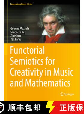 【3-4周达】Functorial Semiotics for Creativity in Music and Mathematics [9783030851927]
