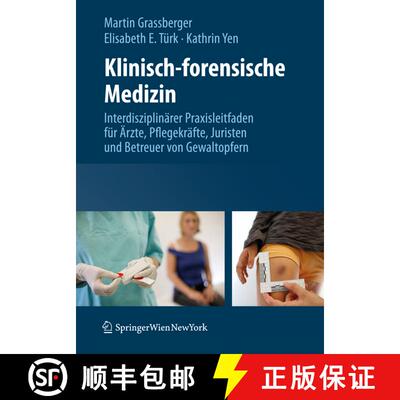 【3-4周达】精装 Klinisch-forensische Medizin: Interdisziplinärer Praxisleitfaden für Ärzte, Pflege... [9783211994672]