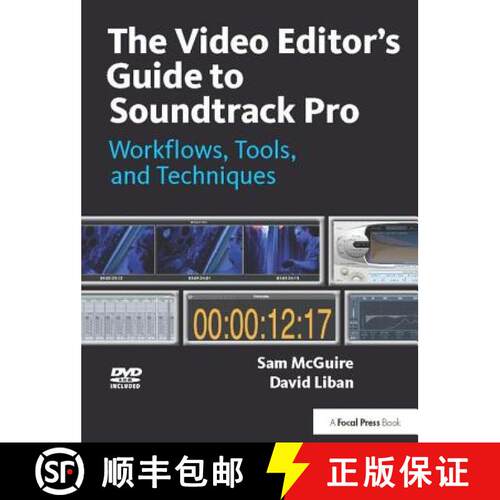 【3-4周达】精装 The Video Editor's Guide to Soundtrack Pro: Workflows, Tools, and Techniques [9781138419421]