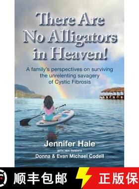 【3-4周达】There Are No Alligators in Heaven!: A family's perspectives on surviving the unrelenting s... [9780990854722]