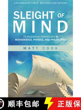 【3-4周达】Sleight of Mind: 75 Ingenious Paradoxes in Mathematics, Physics, and Philosophy [9780262542296]
