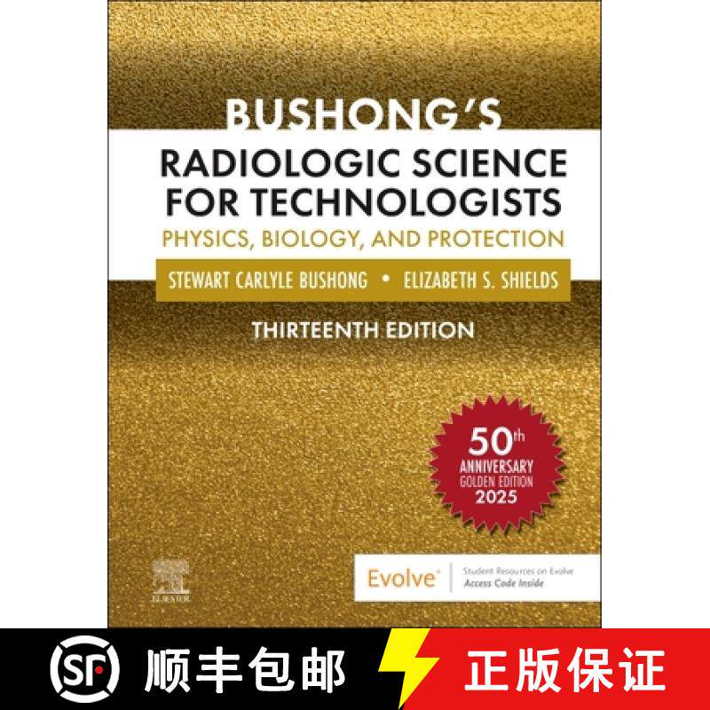 【3-4周达】Bushong's Radiologic Science for Technologists: Physics, Biology, and Protection [9780323765367]