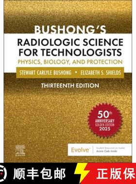 【3-4周达】Bushong's Radiologic Science for Technologists: Physics, Biology, and Protection [9780323765367]