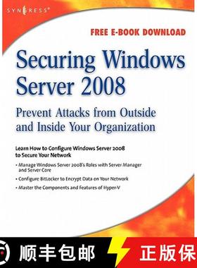 【3-4周达】Securing Windows Server 2008: Prevent Attacks from Outside and Inside Your Organization [9781597492805]