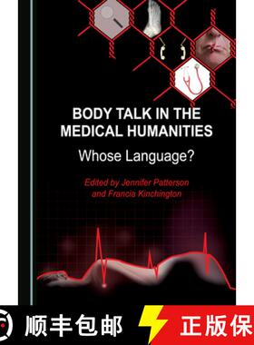预订 Body Talk in the Medical Humanities : Whose Language? [9781527534735]